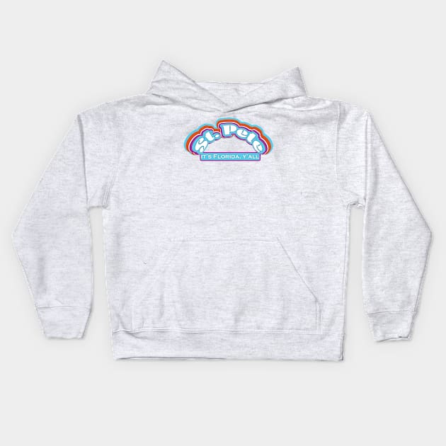 St. Pete, It's Florida Y'all Kids Hoodie by cricky